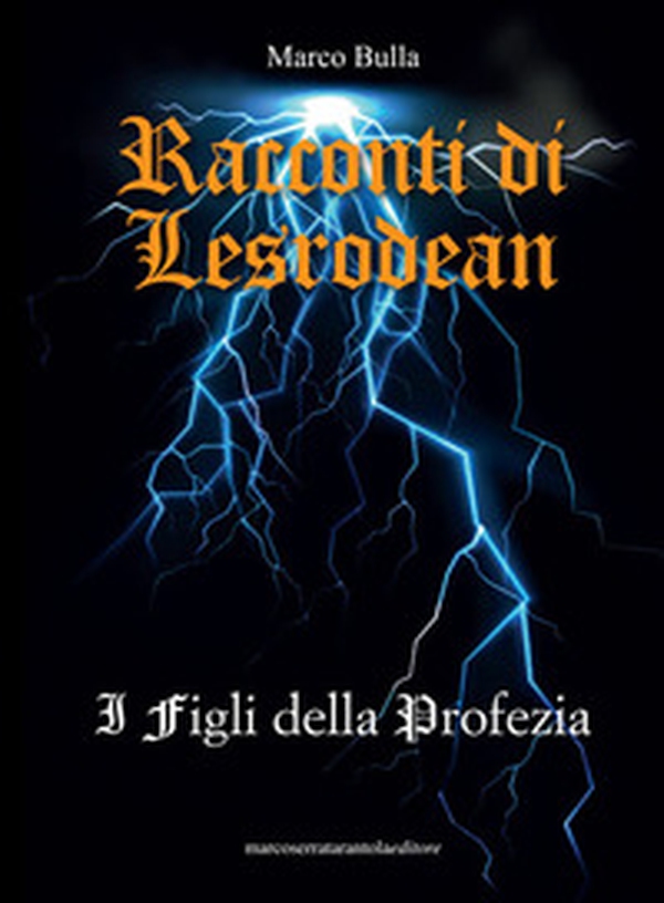 Racconti di Lesrodean. I figli della Profezia - Librerie.coop Racconti di Lesrodean. I figli della Profezia - Librerie.coop