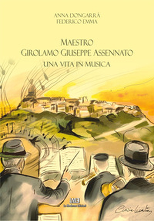 Maestro Girolamo Giuseppe Assennato. Una vita in musica - Librerie.coop Maestro Girolamo Giuseppe Assennato. Una vita in musica - Librerie.coop