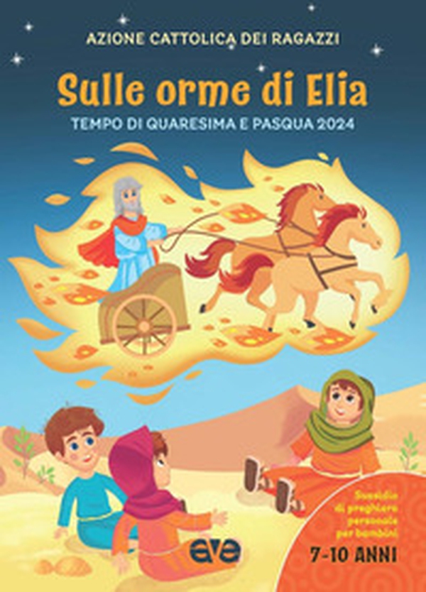 Sulle orme di Elia 2. Preghiera quaresima e Pasqua 2024 - Librerie.coop Sulle orme di Elia 2. Preghiera quaresima e Pasqua 2024 - Librerie.coop
