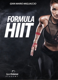 Formula HIIT. L'allenamento ad alta intensità per sport e fitness - Librerie.coop