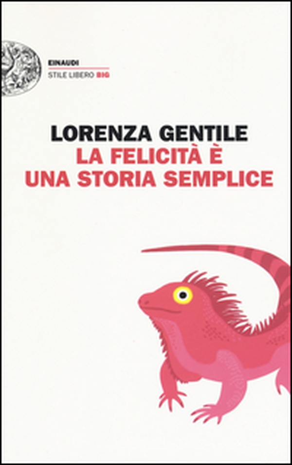 La felicità è una storia semplice - Librerie.coop La felicità è una storia semplice - Librerie.coop