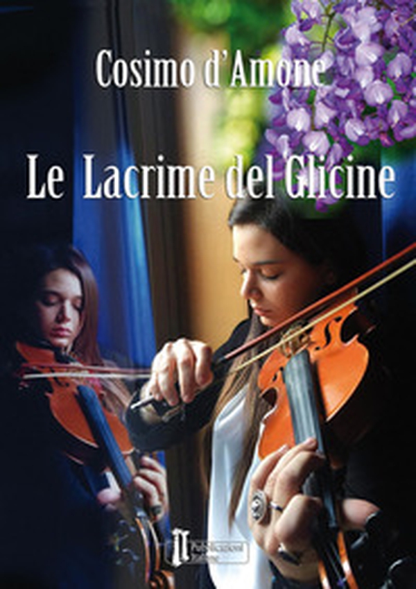 Le lacrime del glicine - Librerie.coop Le lacrime del glicine - Librerie.coop