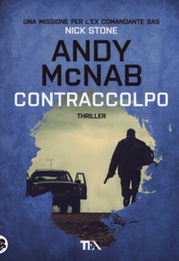 Contraccolpo. Una missione per l'ex comandante SAS Nick Stone - Librerie.coop Contraccolpo. Una missione per l'ex comandante SAS Nick Stone - Librerie.coop