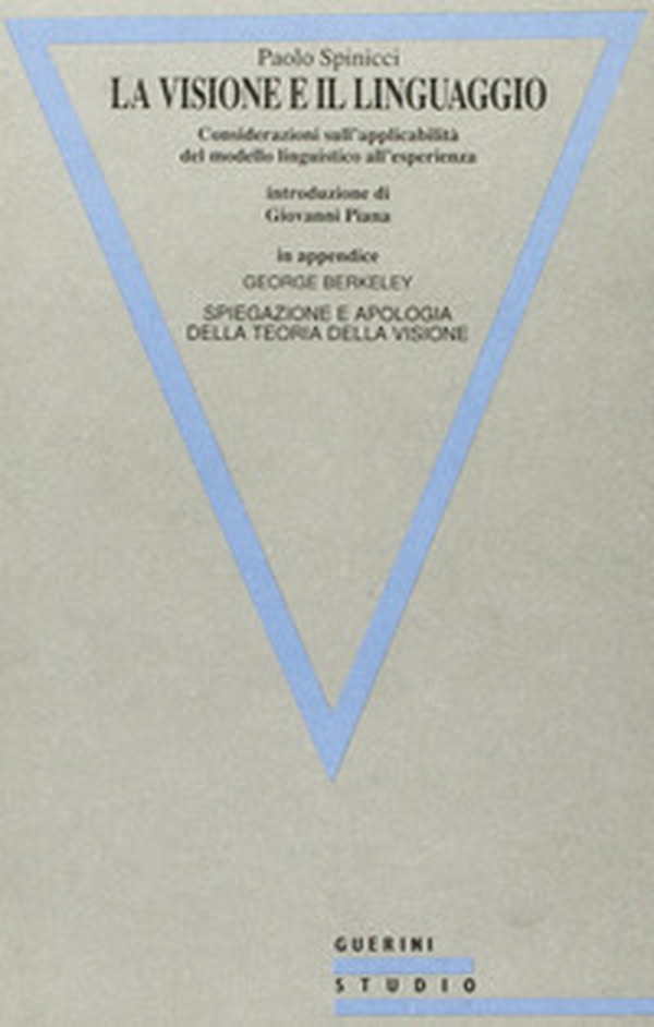 La visione e il linguaggio. Considerazioni sull'applicabilità del modello linguistico all'esperienza - Librerie.coop La visione e il linguaggio. Considerazioni sull'applicabilità del modello linguistico all'esperienza - Librerie.coop