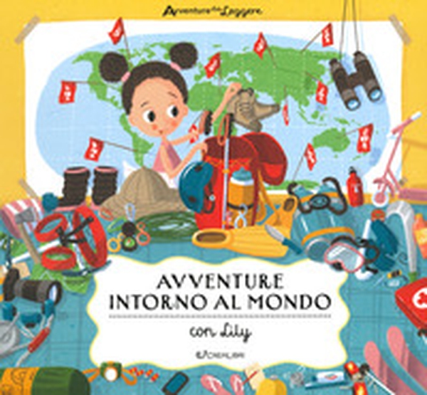 Avventure intorno al mondo con Lily. Avventure da leggere - Librerie.coop Avventure intorno al mondo con Lily. Avventure da leggere - Librerie.coop