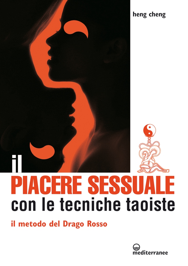 Il piacere sessuale con le tecniche taoiste - Librerie.coop Il piacere sessuale con le tecniche taoiste - Librerie.coop