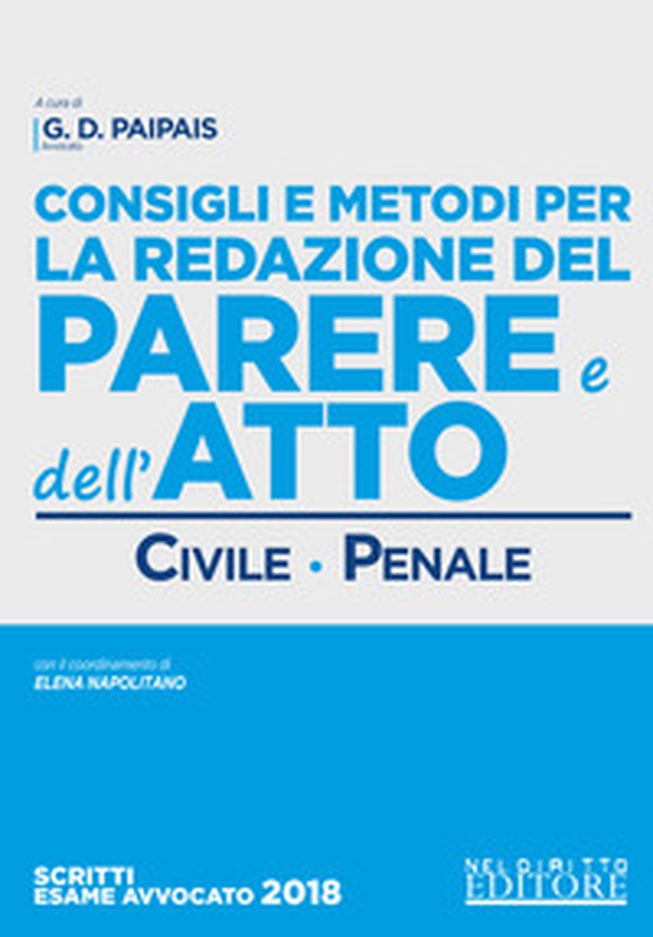 Consigli e metodi per la redazione del parere e dell'atto. Civile-penale - Librerie.coop Consigli e metodi per la redazione del parere e dell'atto. Civile-penale - Librerie.coop