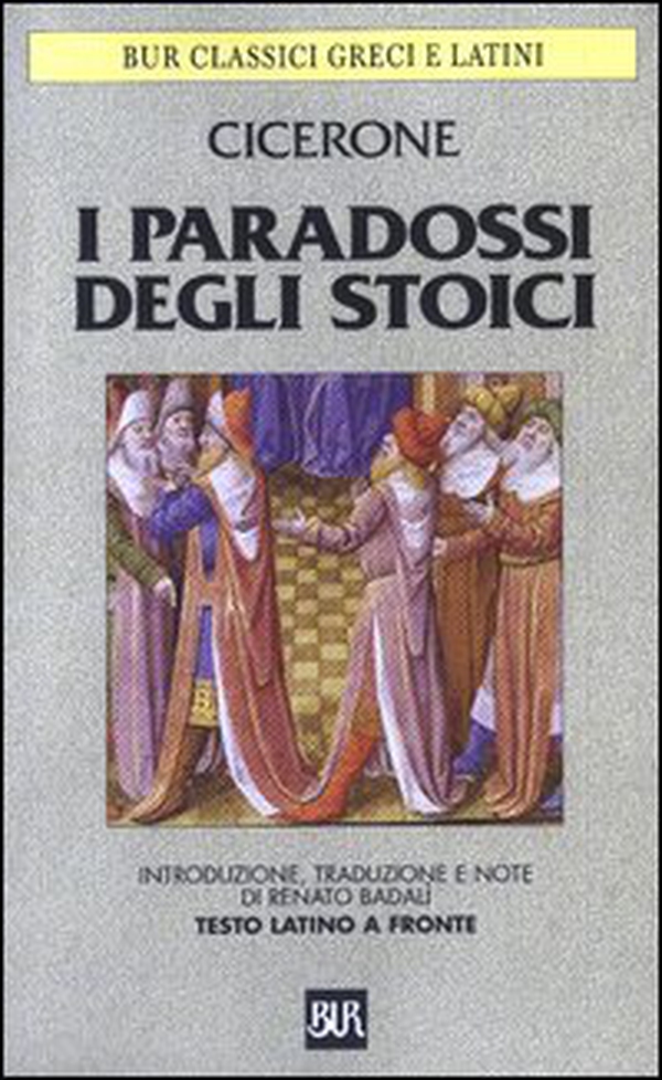 I paradossi degli stoici. Testo latino a fronte - Librerie.coop I paradossi degli stoici. Testo latino a fronte - Librerie.coop