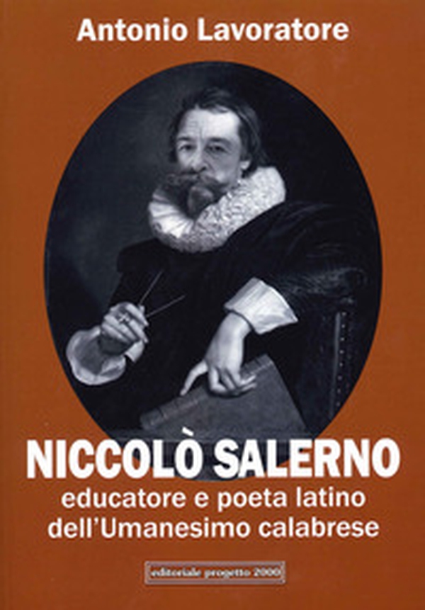Niccolò Salero. Educatore e poeta latino dell'Umanesimo calabrese - Librerie.coop Niccolò Salero. Educatore e poeta latino dell'Umanesimo calabrese - Librerie.coop