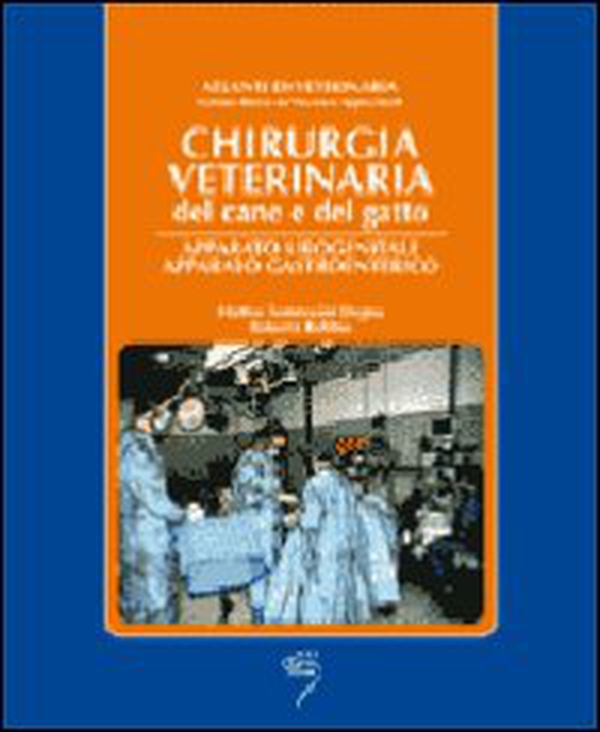 Chirurgica veterinaria del cane e del gatto. Apparato urogenitale-Apparato gastroenterico - Librerie.coop Chirurgica veterinaria del cane e del gatto. Apparato urogenitale-Apparato gastroenterico - Librerie.coop