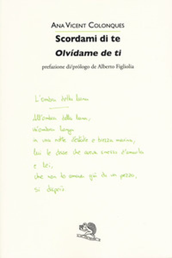 Scordami di te. Testo spagnolo a fronte - Librerie.coop Scordami di te. Testo spagnolo a fronte - Librerie.coop