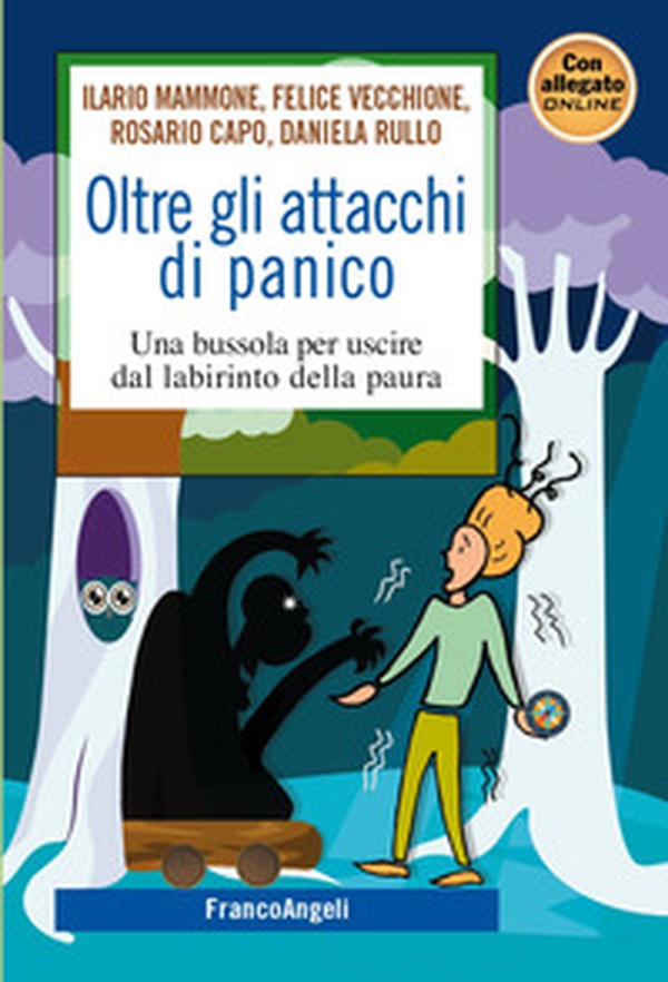 Oltre gli attacchi di panico. Una bussola per uscire dal labirinto della paura - Librerie.coop Oltre gli attacchi di panico. Una bussola per uscire dal labirinto della paura - Librerie.coop