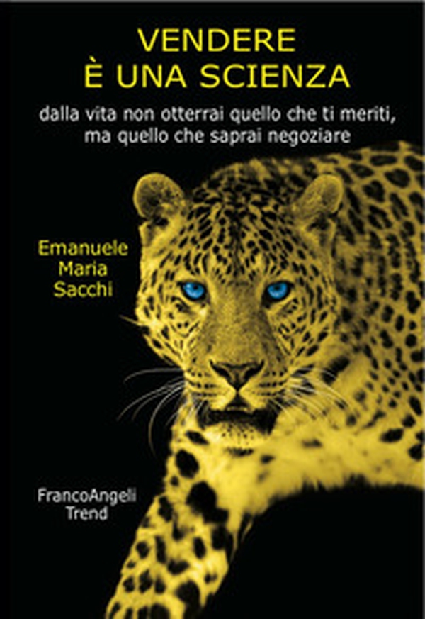 Vendere è una scienza. Dalla vita non otterrai quello che ti meriti, ma quello che saprai negoziare - Librerie.coop Vendere è una scienza. Dalla vita non otterrai quello che ti meriti, ma quello che saprai negoziare - Librerie.coop