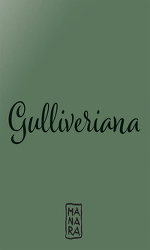 Gulliveriana. Ediz. deluxe - Librerie.coop Gulliveriana. Ediz. deluxe - Librerie.coop