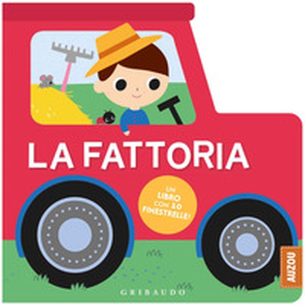 La fattoria. Un libro con 10 finestrelle! - Librerie.coop La fattoria. Un libro con 10 finestrelle! - Librerie.coop