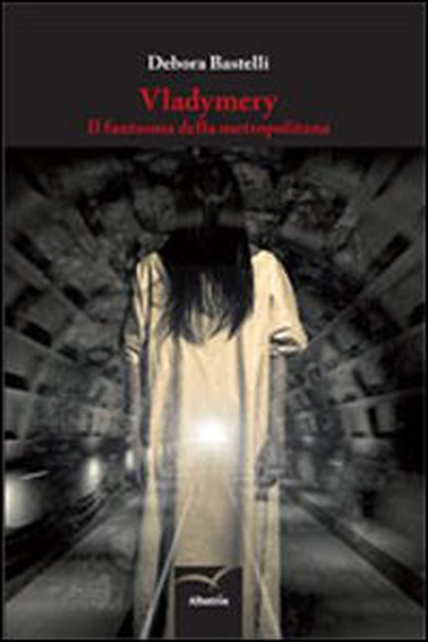 Vladymery. Il fantasma della metropolitana - Librerie.coop Vladymery. Il fantasma della metropolitana - Librerie.coop