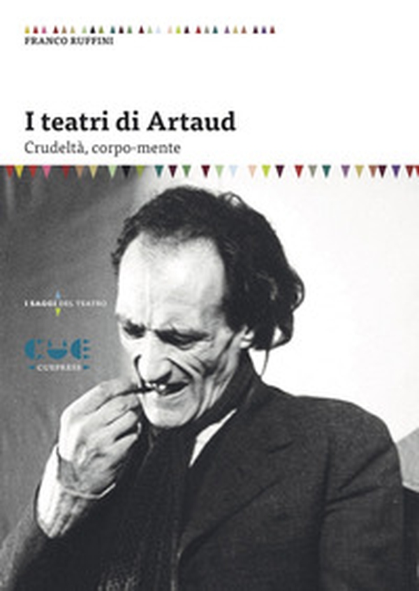 I teatri di Artaud. Crudeltà, corpo-mente - Librerie.coop I teatri di Artaud. Crudeltà, corpo-mente - Librerie.coop