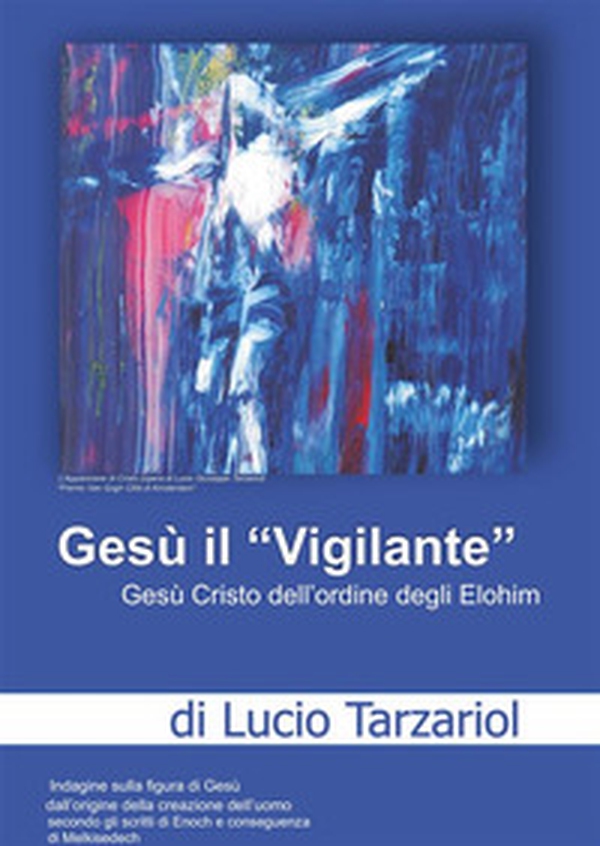 Gesù il «Vigilante» - Librerie.coop Gesù il «Vigilante» - Librerie.coop