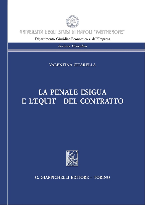 La penale esigua e l'equità del contratto - Librerie.coop La penale esigua e l'equità del contratto - Librerie.coop