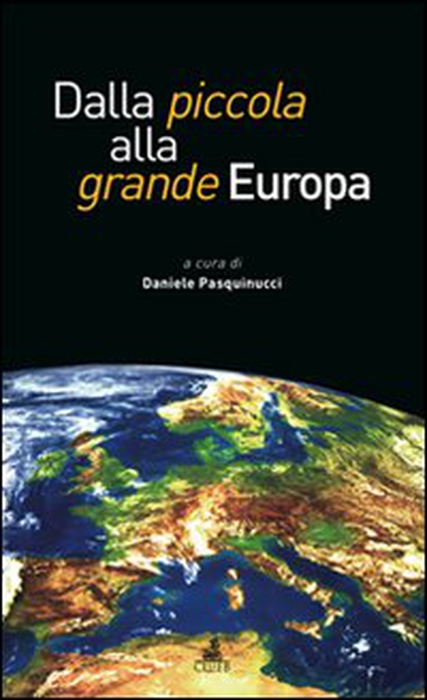 Dalla piccola alla grande Europa. Gli allargamenti della CEE/UE - Librerie.coop Dalla piccola alla grande Europa. Gli allargamenti della CEE/UE - Librerie.coop