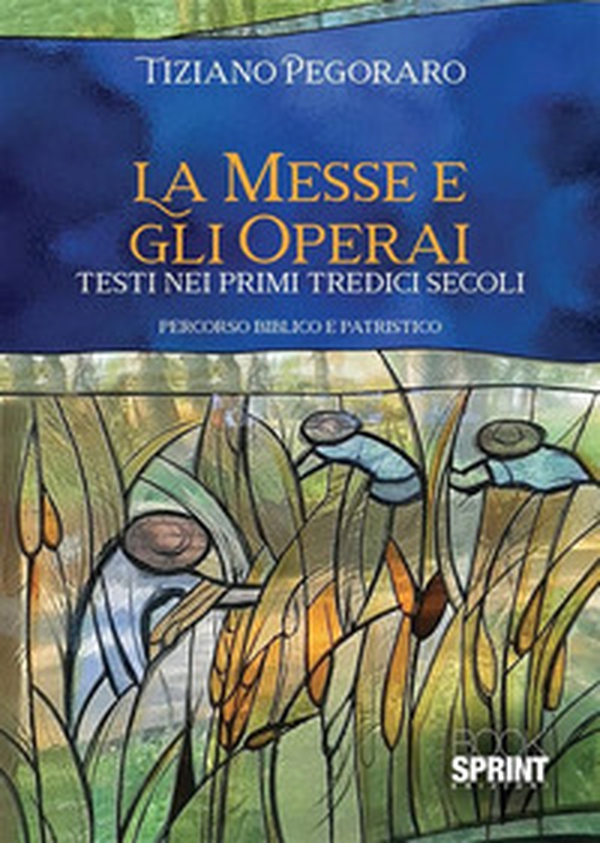 La Messe e gli operai. Testi nei primi tredici secoli - Librerie.coop La Messe e gli operai. Testi nei primi tredici secoli - Librerie.coop