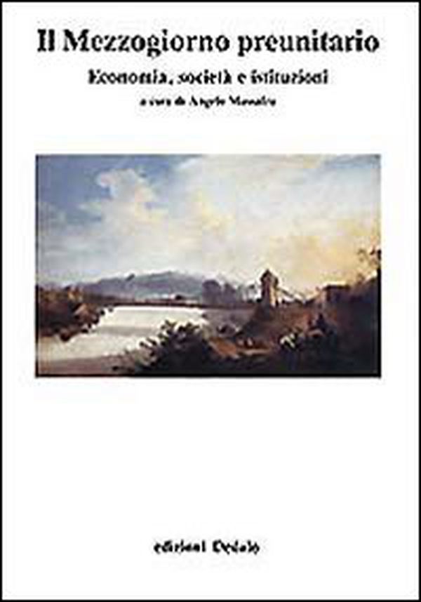 Il mezzogiorno preunitario. Economia, società, istituzioni - Librerie.coop Il mezzogiorno preunitario. Economia, società, istituzioni - Librerie.coop