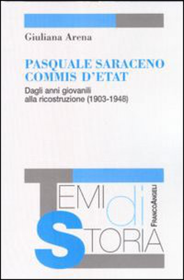 Pasquale Saraceno commis d'etat. Dagli anni giovanili alla ricostruzione (1903-1948) - Librerie.coop Pasquale Saraceno commis d'etat. Dagli anni giovanili alla ricostruzione (1903-1948) - Librerie.coop