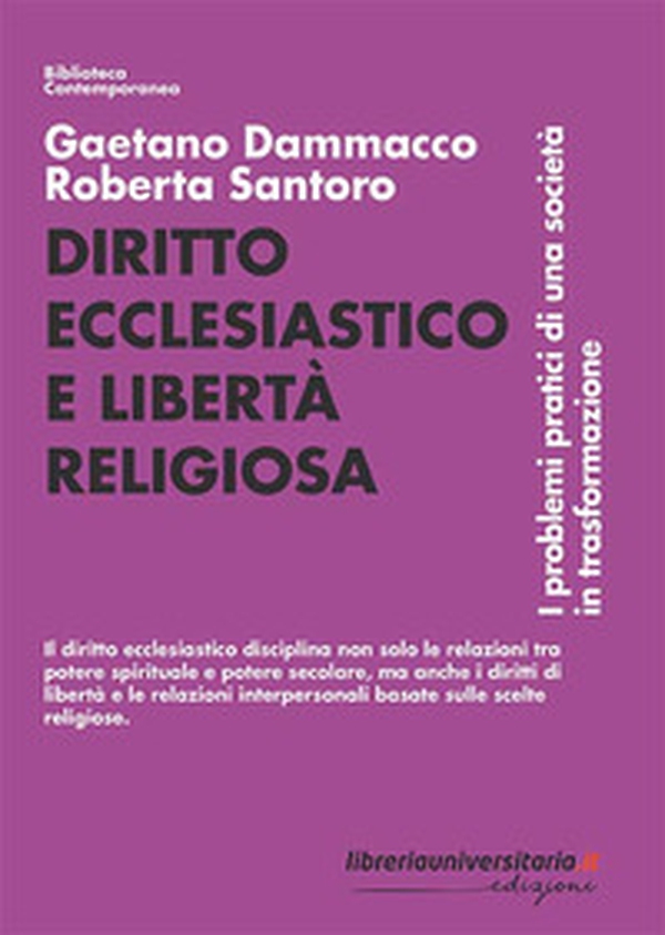 Diritto ecclesiastico e libertà religiosa. I problemi pratici di una società in trasformazione - Librerie.coop Diritto ecclesiastico e libertà religiosa. I problemi pratici di una società in trasformazione - Librerie.coop