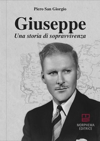 Giuseppe. Una storia di sopravvivenza - Librerie.coop