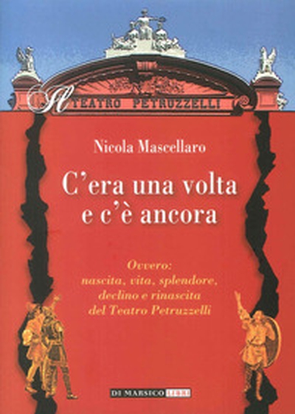 C'era una volta e c'è ancora ovvero: nascita, vita, splendore, declino e rinascita del teatro Petruzzelli - Librerie.coop C'era una volta e c'è ancora ovvero: nascita, vita, splendore, declino e rinascita del teatro Petruzzelli - Librerie.coop