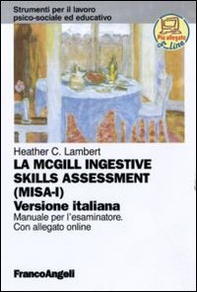 La McGill ingestive skill assessment. Manuale per l'esaminatore. Ediz. italiana - Librerie.coop
