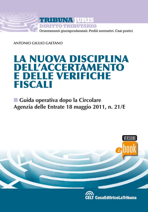 La nuova disciplina dell'accertamento e delle verifiche fiscali - Librerie.coop La nuova disciplina dell'accertamento e delle verifiche fiscali - Librerie.coop