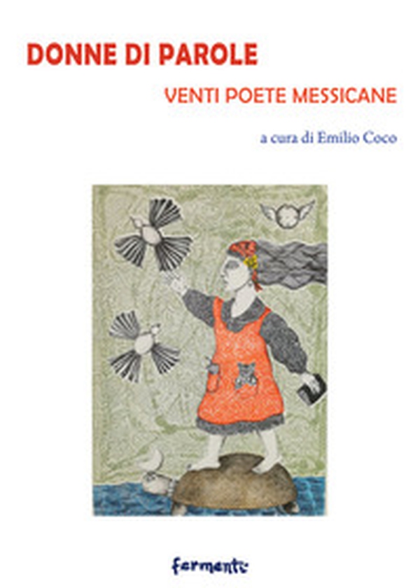 Donne di parole. Venti poete messicane. Testo spagnolo a fronte - Librerie.coop Donne di parole. Venti poete messicane. Testo spagnolo a fronte - Librerie.coop