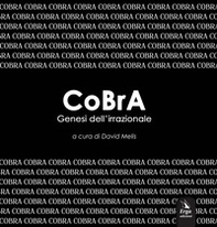 CoBrA. Genesi dell'irrazionale - Librerie.coop