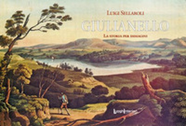 Giulianello. La storia per immagini - Librerie.coop Giulianello. La storia per immagini - Librerie.coop