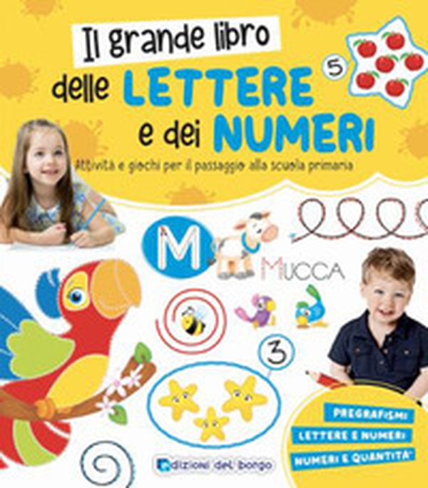 Il grande libro delle lettere e dei numeri. Attività e giochi per il passaggio alla scuola primaria - Librerie.coop Il grande libro delle lettere e dei numeri. Attività e giochi per il passaggio alla scuola primaria - Librerie.coop