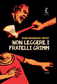 Non leggere i fratelli Grimm - Librerie.coop