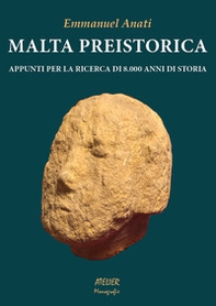 Malta preistorica. Appunti per la ricerca di 8.000 anni di storia - Librerie.coop