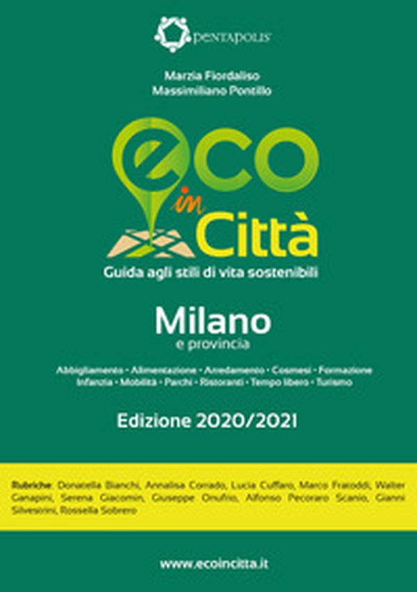 Eco in città Milano e provincia. Guida agli stili di vita sostenibili - Librerie.coop Eco in città Milano e provincia. Guida agli stili di vita sostenibili - Librerie.coop