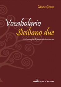 Vocabolario siciliano due. Siciliano-italiano, italiano-siciliano - Librerie.coop