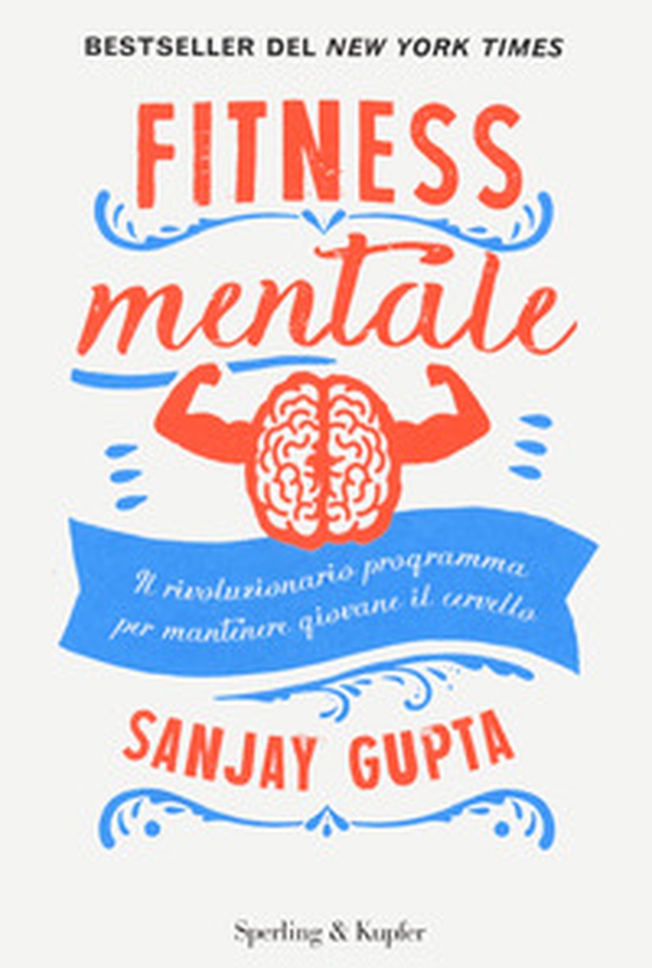 Fitness mentale. Il rivoluzionario programma per mantenere giovane il cervello - Librerie.coop Fitness mentale. Il rivoluzionario programma per mantenere giovane il cervello - Librerie.coop