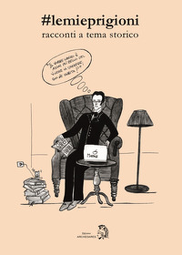 #lemieprigioni. racconti a tema storico - Librerie.coop #lemieprigioni. racconti a tema storico - Librerie.coop