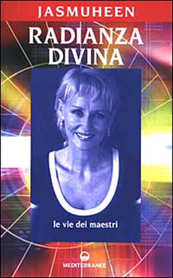 Radianza divina. Le vie dei maestri - Librerie.coop Radianza divina. Le vie dei maestri - Librerie.coop