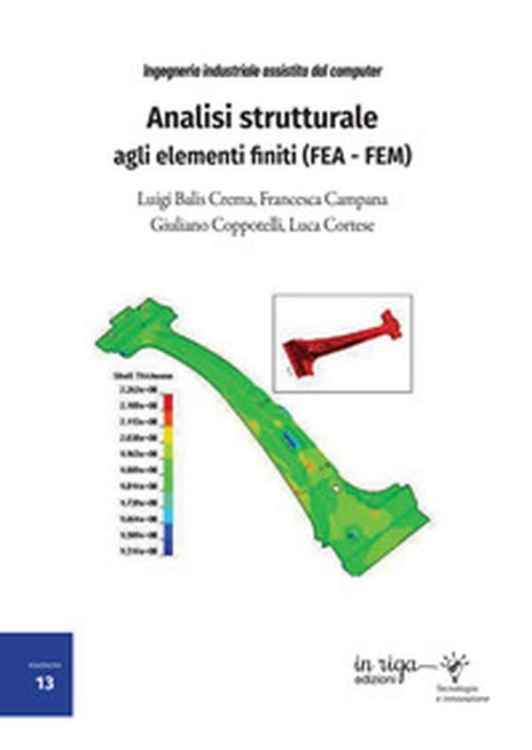 Analisi strutturale agli elementi finiti (FEA - FEM) - Librerie.coop Analisi strutturale agli elementi finiti (FEA - FEM) - Librerie.coop