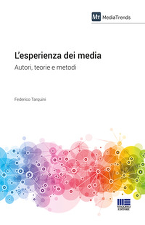 L'esperienza dei media. Autori, teorie e metodi - Librerie.coop L'esperienza dei media. Autori, teorie e metodi - Librerie.coop