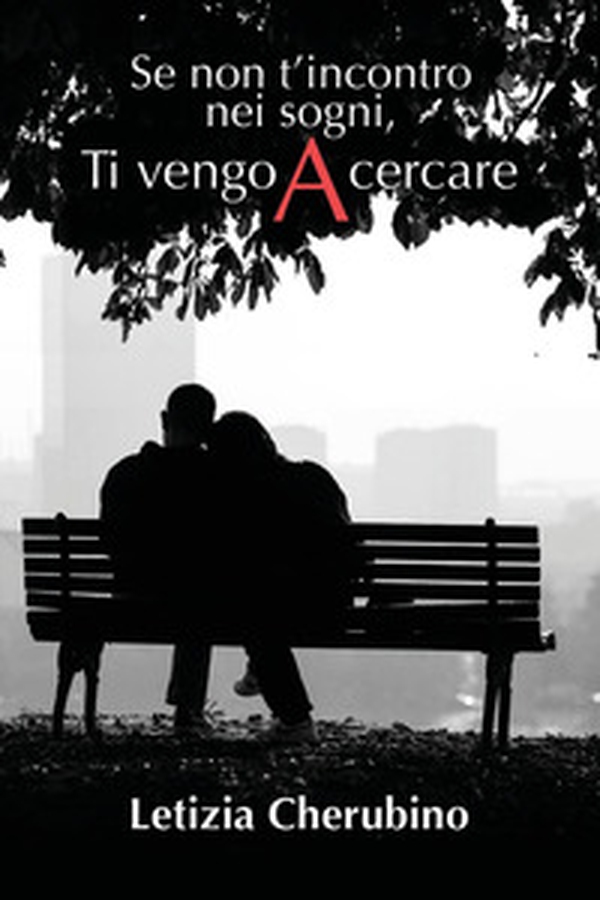 Se non t'incontro nei sogni, ti vengo a cercare - Librerie.coop Se non t'incontro nei sogni, ti vengo a cercare - Librerie.coop