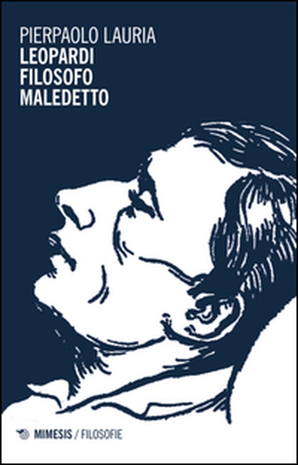 Leopardi filosofo maledetto - Librerie.coop Leopardi filosofo maledetto - Librerie.coop