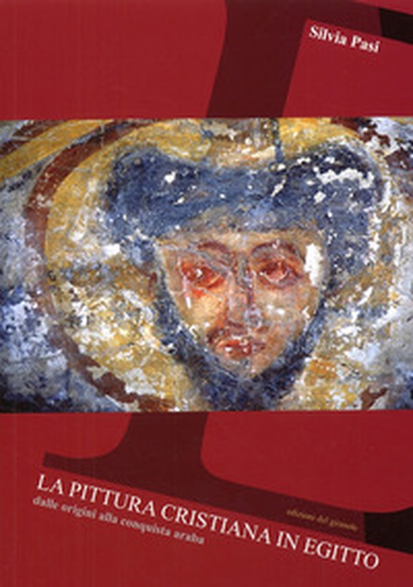 La pittura cristiana in Egitto. Dalle origini alla conquista araba - Librerie.coop La pittura cristiana in Egitto. Dalle origini alla conquista araba - Librerie.coop