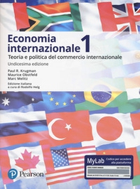 Economia internazionale. Vol. 1: Teoria e politica del commercio internazionale. Ediz. Mylab - Librerie.coop