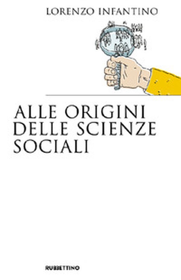 Alle origini delle scienze sociali - Librerie.coop Alle origini delle scienze sociali - Librerie.coop